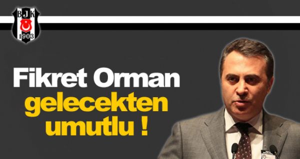 Orman gelecekten umutlu